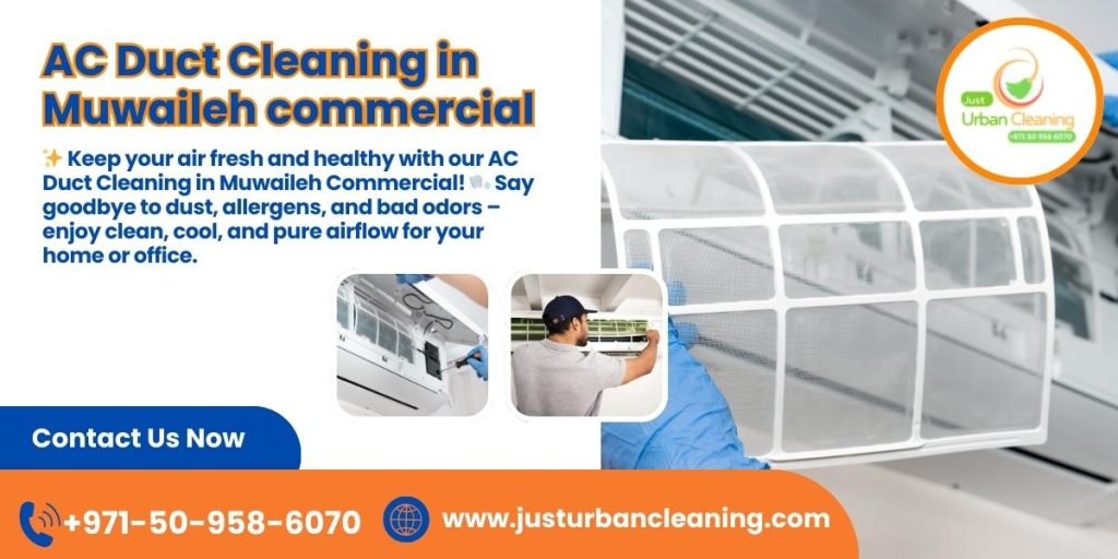 AC Duct Cleaning in Muwaileh commercial 